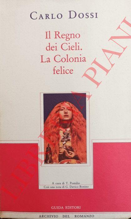 Il Regno dei Cieli - La Colonia felice - Carlo Dossi - copertina