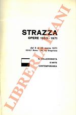Strazza. Opere 1953-1971