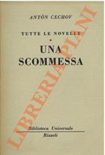 Tutte le novelle. Una scommessa