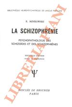 La schizophrénie: Psychopathologie des schizoides et des Schizophrènes. Nouvelle édition revue et corrigée