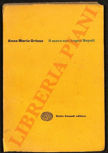 Il mare non bagna Napoli - Anna Maria Ortese - copertina