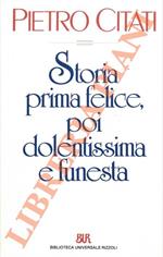 Storia prima felice, poi dolentissima e funesta