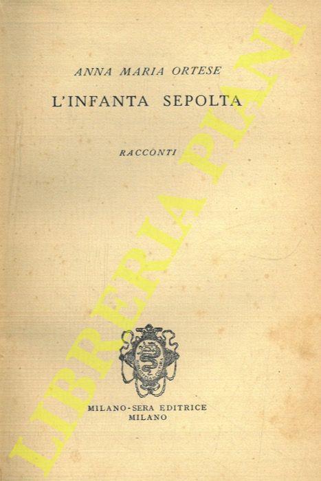 L' infanta sepolta - Anna Maria Ortese - copertina