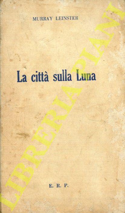 La città sulla Luna - Murray Leinster - copertina