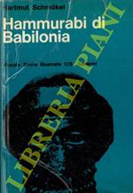 Hammurabi di Babilonia. La creazione di un impero