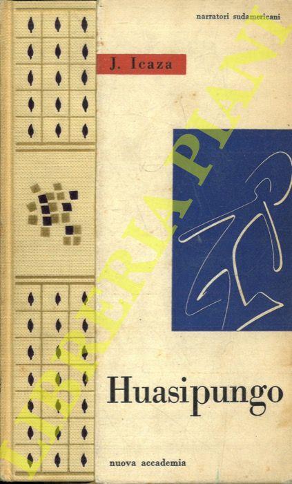 Huasipungo - Jorge Icaza - copertina