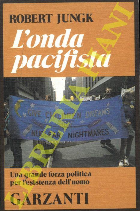 L' onda pacifista - Robert Jungk - copertina