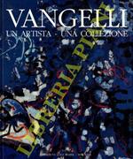 Vangelli. Un artista - Una collezione