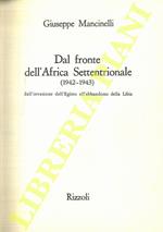 Dal fronte dell'Africa Settentrionale (1942-1943). Dall'invasione dell'Egitto all'abbandono della Libia