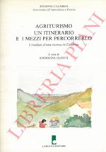 Agriturismo. Un itinerario e i mezzi per percorrerlo. I risultati d'una ricerca in Calabria