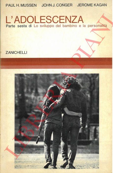 L' adolescenza. Parte sesta di: Lo sviluppo del bambino e la personalità - Paul Mussen - copertina