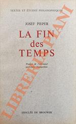 La Fin des Temps. Méditation sur la Philosophie de l’Histoire