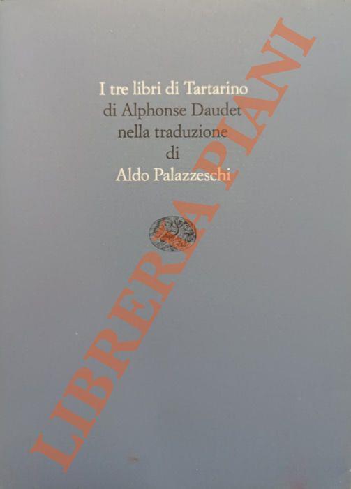 Tartarino di Tarascona seguito da Tartarino sulle Alpi e Tarascona a mare - Alphonse Daudet - copertina