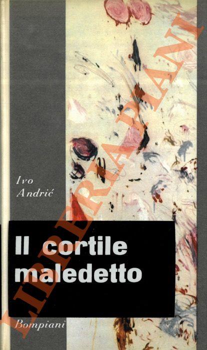 Il cortile maledetto - Ivo Andríc - copertina