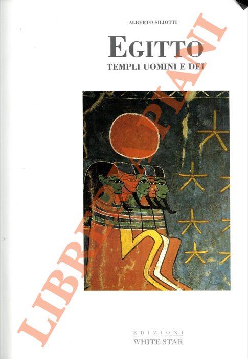 Egitto. Templi uomini e dei - Alberto Siliotti - copertina