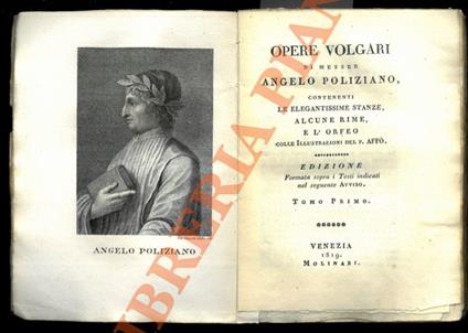 Opere volgari. Contenenti le elegantissime stanze, alcune rime, e l'Orfeo colle illustrazioni del P. Affò Molinari - Angelo Poliziano - copertina