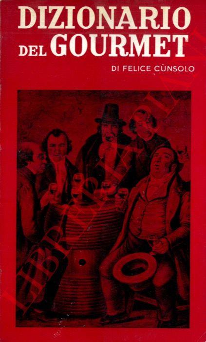 Dizionario del gourmet - Felice Cunsolo - copertina