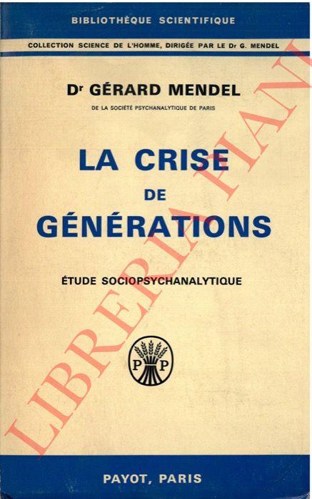 La crise de générations. Etude sociopsychanalytique - Gérard Mendel - copertina