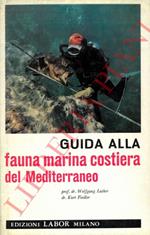 Guida della fauna marina costiera del Mediterraneo. Atlante illustrato a colori