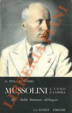 Mussolini. L'uomo e l'opera. I. Dal socialismo al fascismo (1883-1919). II. Dal fascismo alla dittatura (1919-1925). III. Dalla dittatura all'Impero (1925-1938). IV. Dall'Impero alla repubblica (1938-1945)