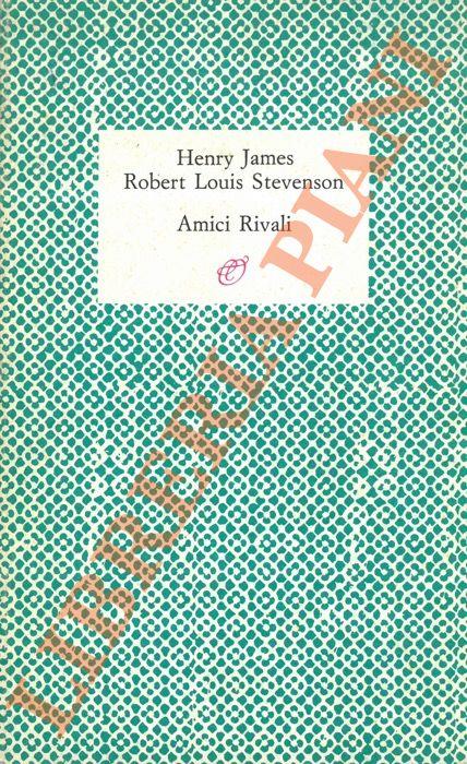 Amici rivali. Lettere 1884-1894 - Henry James - copertina