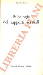Psicologia dei rapporti sessuali. UNITO A: R. Reiche, Sessualità e lotta di classe. Per una difesa dalla desublimazione repressiva