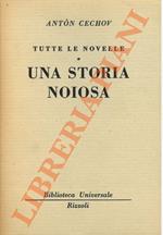 Tutte le novelle. Una storia noiosa