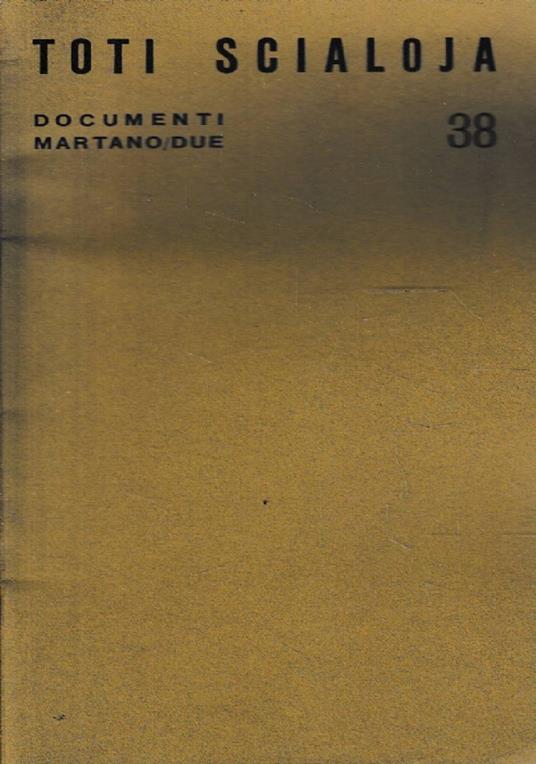 Documenti Martano/Due 38 - Toti Scialoja - Guido Ballo - copertina