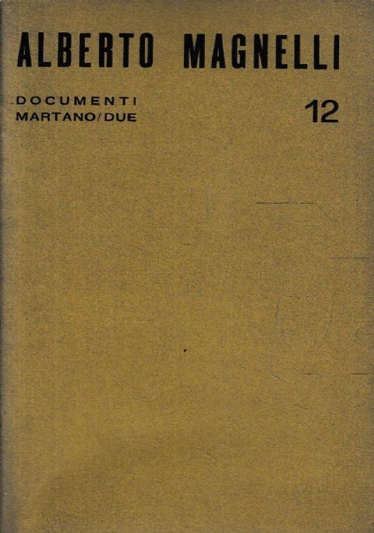 Documenti Martano/Due 12 - Alberto Magnelli - Alberto Magnelli - copertina