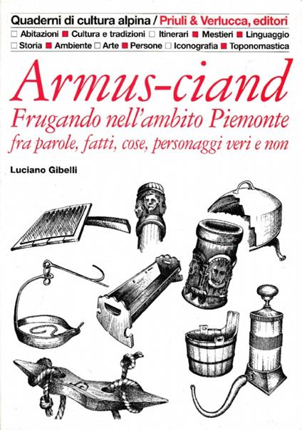 Armus-ciand - Frugando nell’ambito Piemonte fra parole, fatti, cose, personaggi veri e non - Luciano Gibelli - copertina