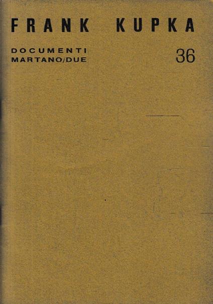 Documenti Martano/Due 36 - Frank Kupka - copertina