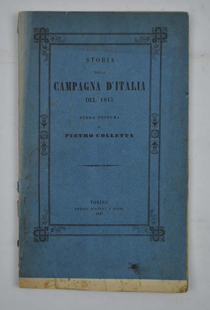 Storia della Campagna d'Italia del 1815. Opera postuma… - Pietro Colletta - copertina