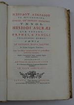 Hesiodi Ascraei quae extant, Orphei, et Procli philosophi Hymni. Omnia ab Antonio Maria Salvini in italam linguam translata... Accurante Antonio Zanolini