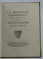 Il Maggio. Ragionamento istorico di Tubalco Panichio pastore arcade