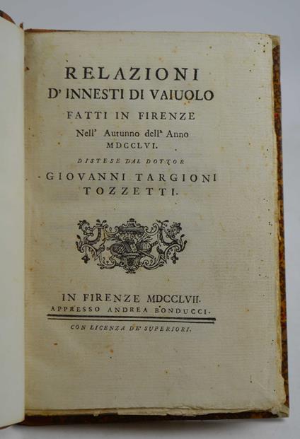 Relazioni d'innesti di vaiuolo fatti in Firenze nell'autinno dell'anno 1756… - Giovanni Targioni Tozzetti - copertina