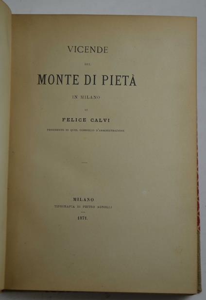 Vicende del Monte di Pietà in Milano… - Felice Calvi - copertina
