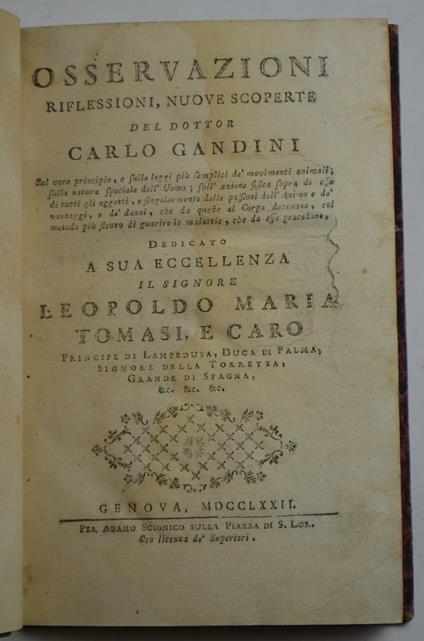 Osservazioni riflessioni, nuove... Sul vero principio, e sulle leggi piu semplici de' movimenti animali; sulla natura speciale dell'uomo; sull'azione fisica sopra di esso di tutti gli oggetti, e singolarmente delle passioni dell''animo e de' vantaggi - Carlo Grandini - copertina