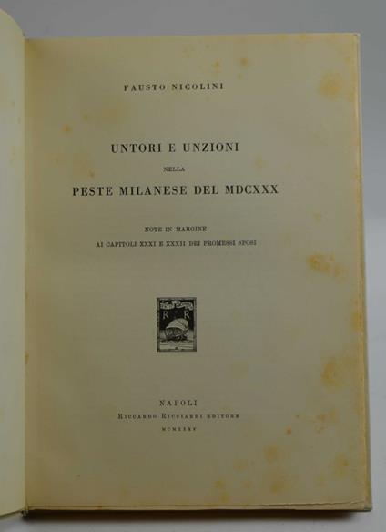 Untori e unzioni nella peste milanese del LDCXXX. Note in margine ai capitoli XXXI e XXXII dei Promessi Sposi - Fausto Nicolini - copertina