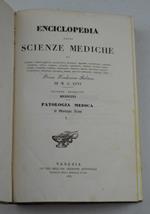 Enciclopedia delle scienze mediche ossia trattato generale metodico e compiuto dei diversi rami dell'arte di guarire… Seconda divisione. Medicina. Patologia medica di Giuseppe Frank