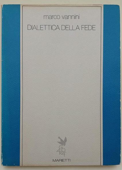 Dialettica Della Fede (1983) - Marco Vannini - copertina