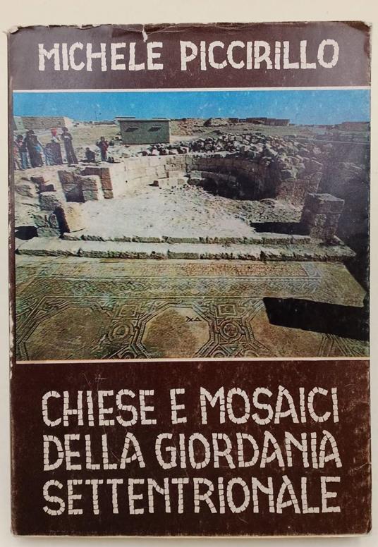 Chiese E Mosaici Della Giordania Settentrionale( 1981) - Michele Piccirillo - copertina