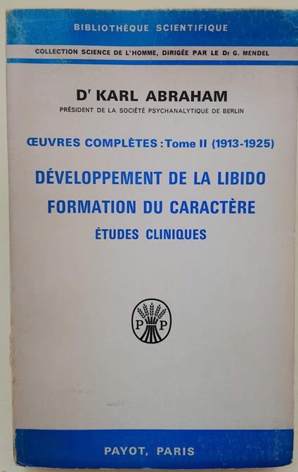 DEVELOPPEMENT DE LA LIBIDO FORMATION DU CARACTERE-ETUDES CLINIQUES-tome II(1966) - Karl Abraham - copertina