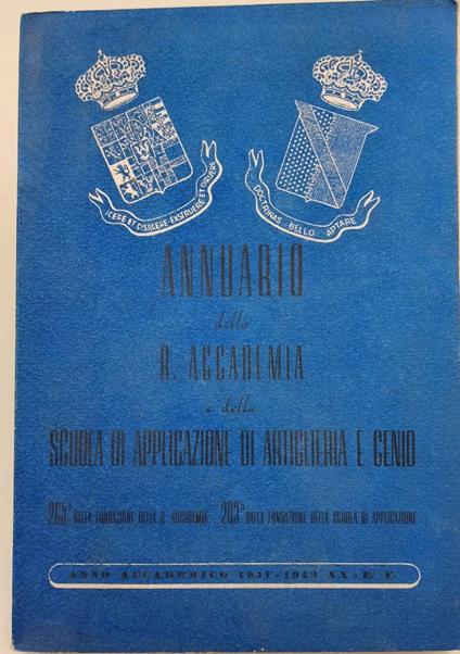 Annuario Della R. Accademia E Della Scuola Di Applicazione Di Artiglieria E Genio(1941/1942) - copertina