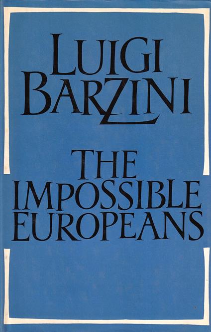 The Impossible Europeans - Luigi Barzini - copertina