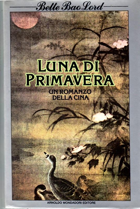 Luna Di Primavera-un Romanzo Della Cina - Bette Bao Lord - copertina