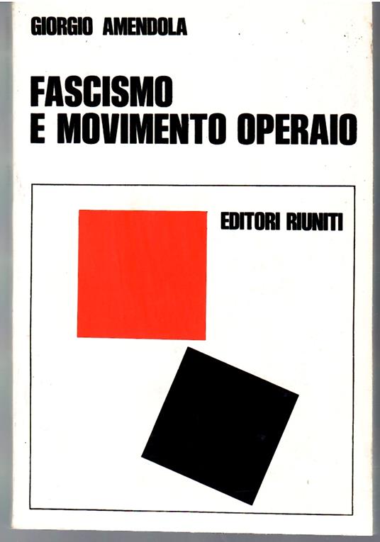 Fascismo e Movimento Operaio - Giorgio Amendola - copertina