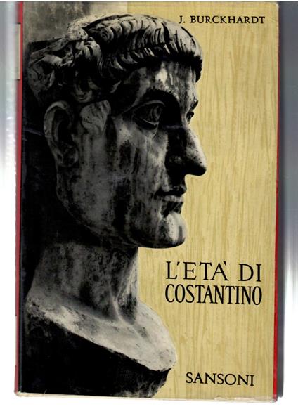 L' età Di Costantino - Carl J. Burckhardt - copertina