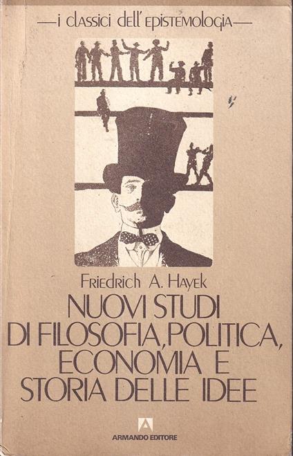 Nuovi studi di filosofia, politica, economia e storia delle idee - Friedrich A. von Hayek - copertina