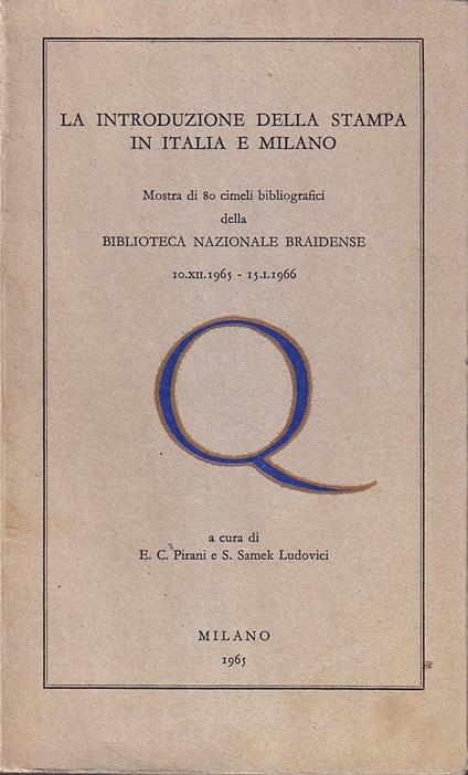 La introduzione della stampa in Italia e Milano - Mostra di 80 cimeli bibliografici della Biblioteca Nazionale Braidense - copertina