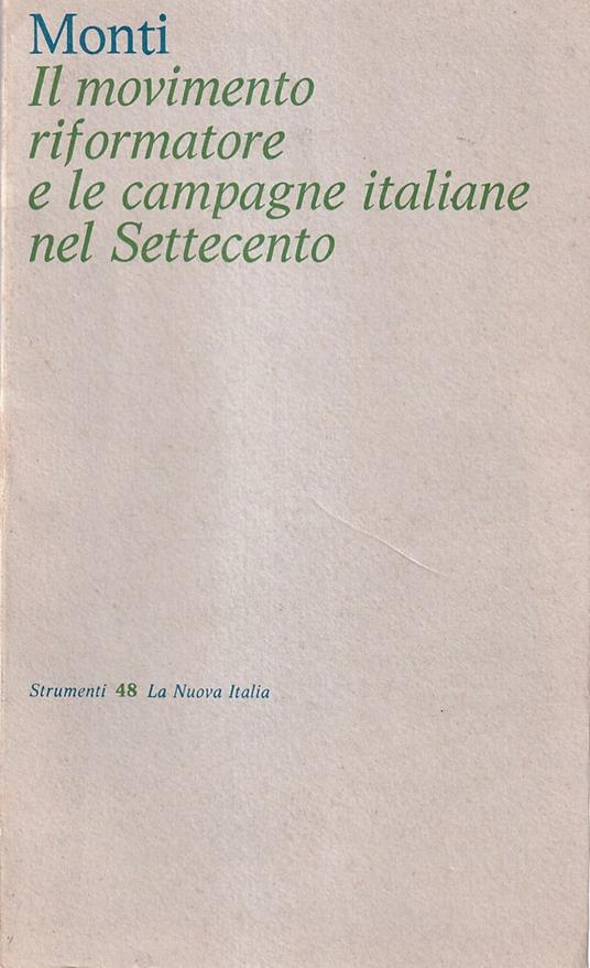 Il movimento riformatore e le campagne italiane nel Settecento - Aldo Monti - copertina